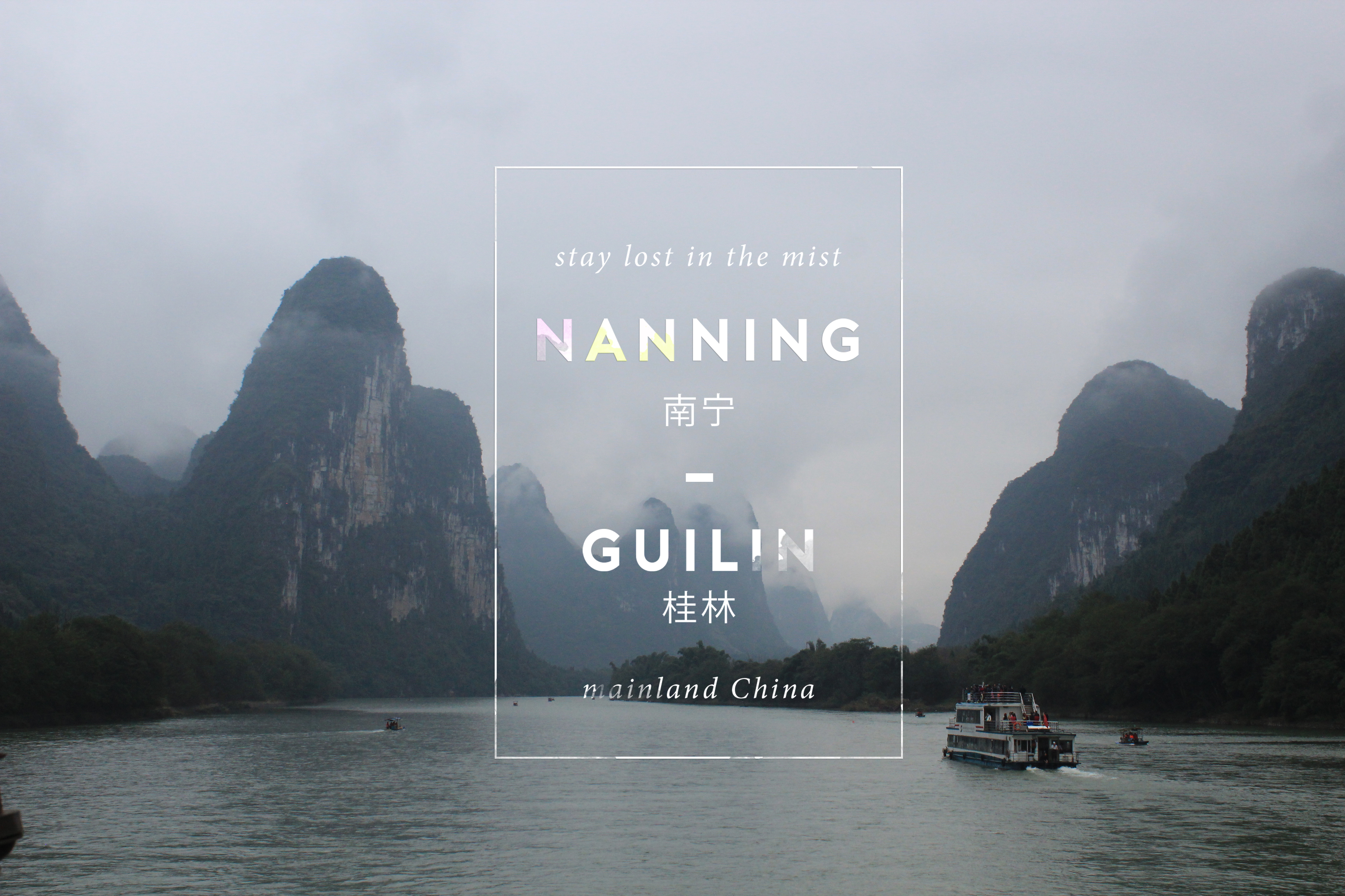 Stay lost in the mist, NANNING-GUILIN