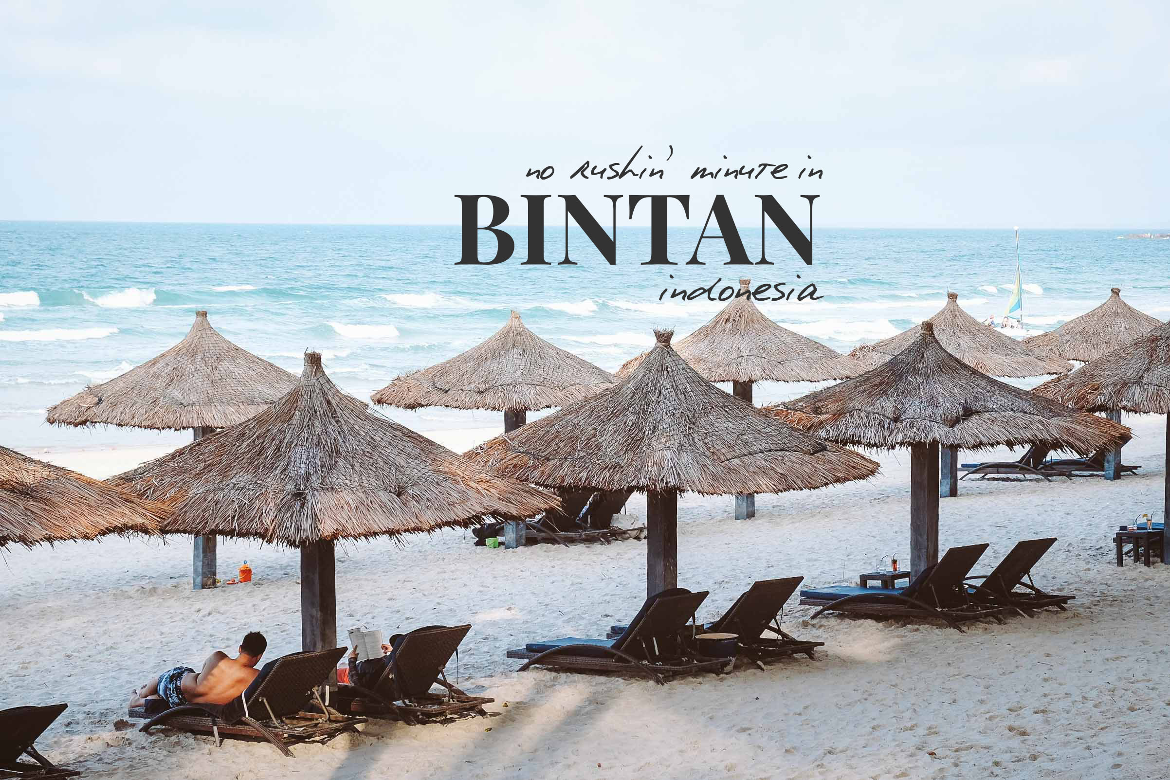 No rushin’ minute in Bintan, Indonesia