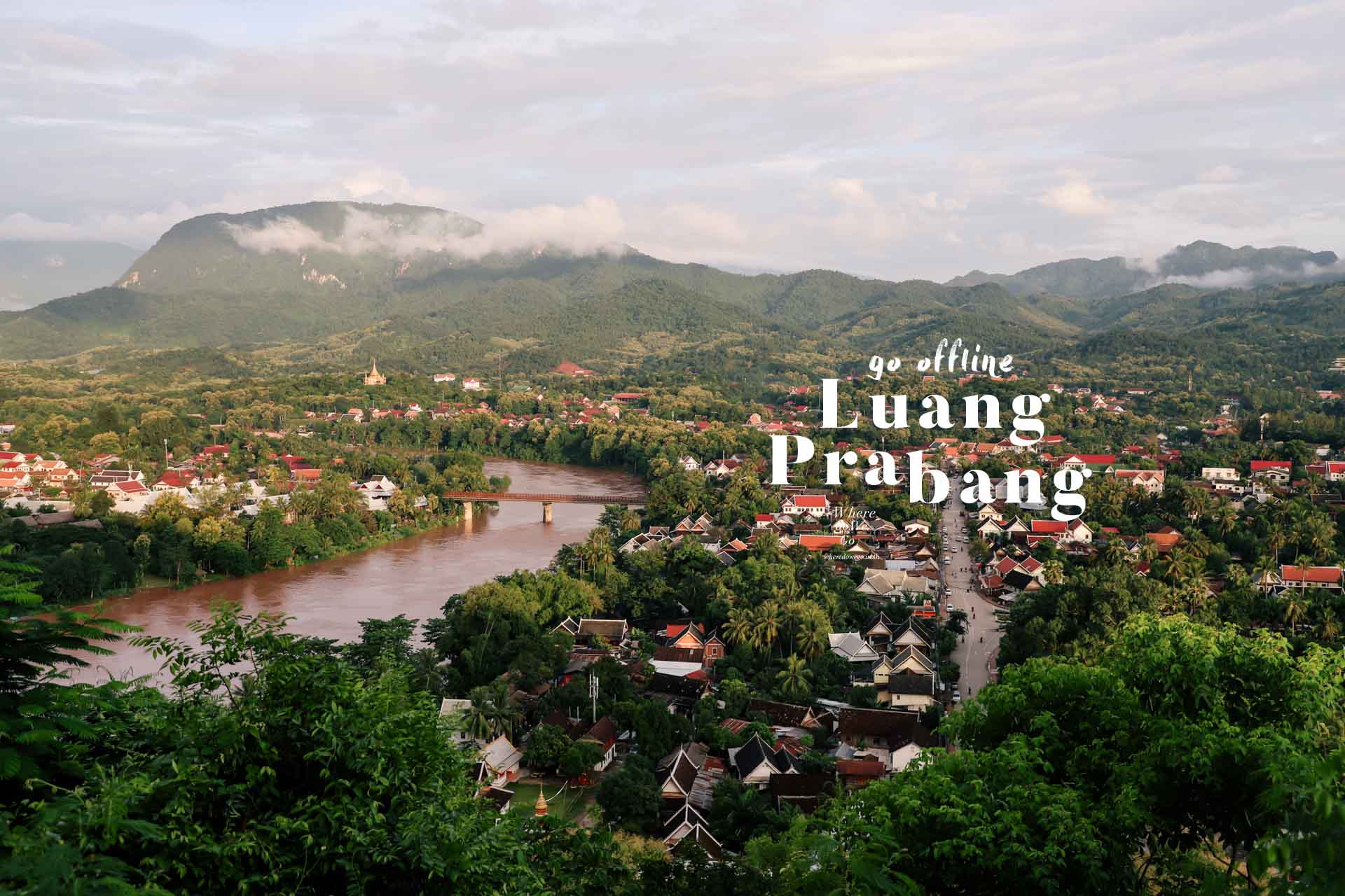 GO OFFLINE IN LUANG PRABANG, Laos