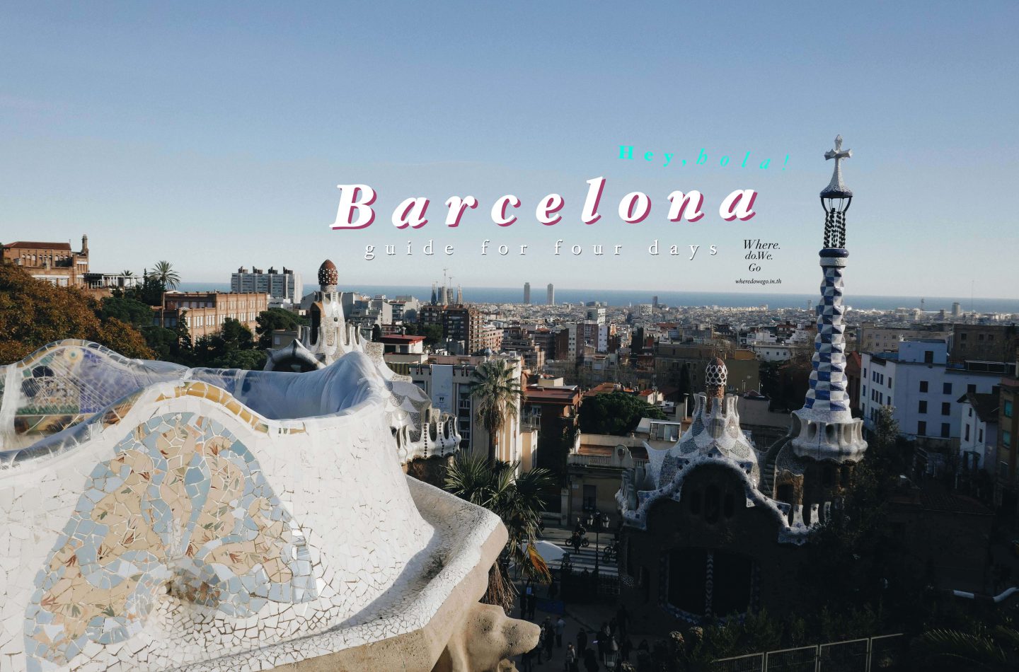 Barcelona 101 : Easy Guide for 4 days!