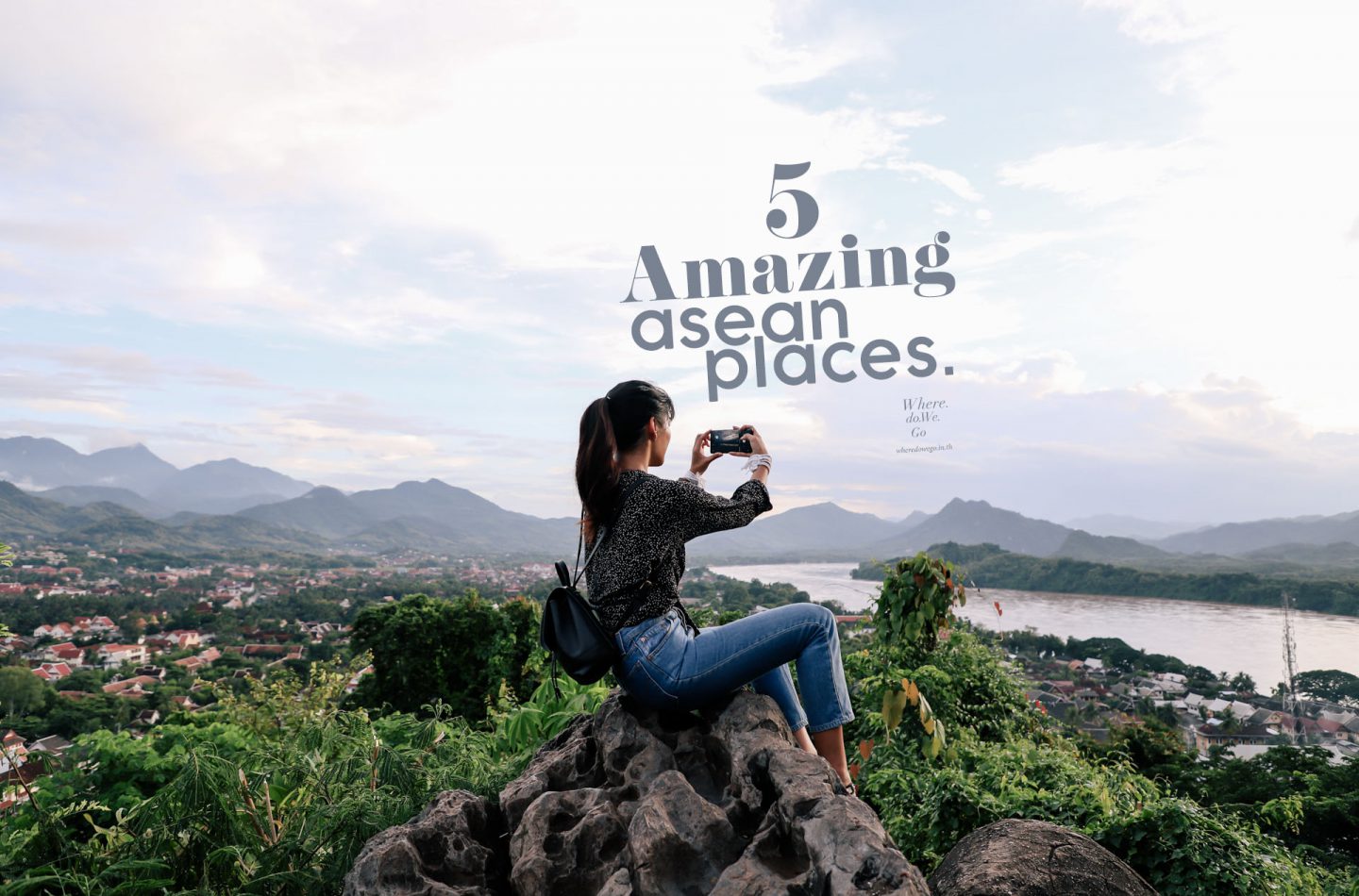 5 Amazing ASEAN Places!