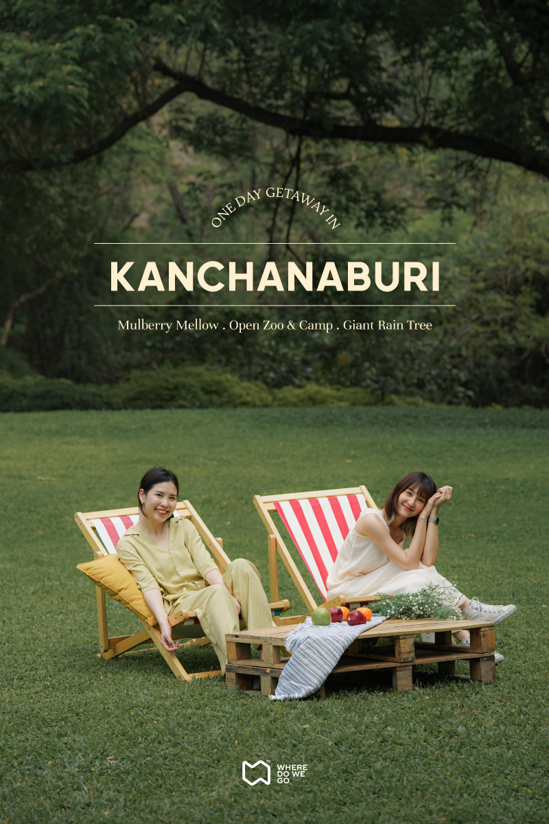 One Day Getaway in KANCHANABURI