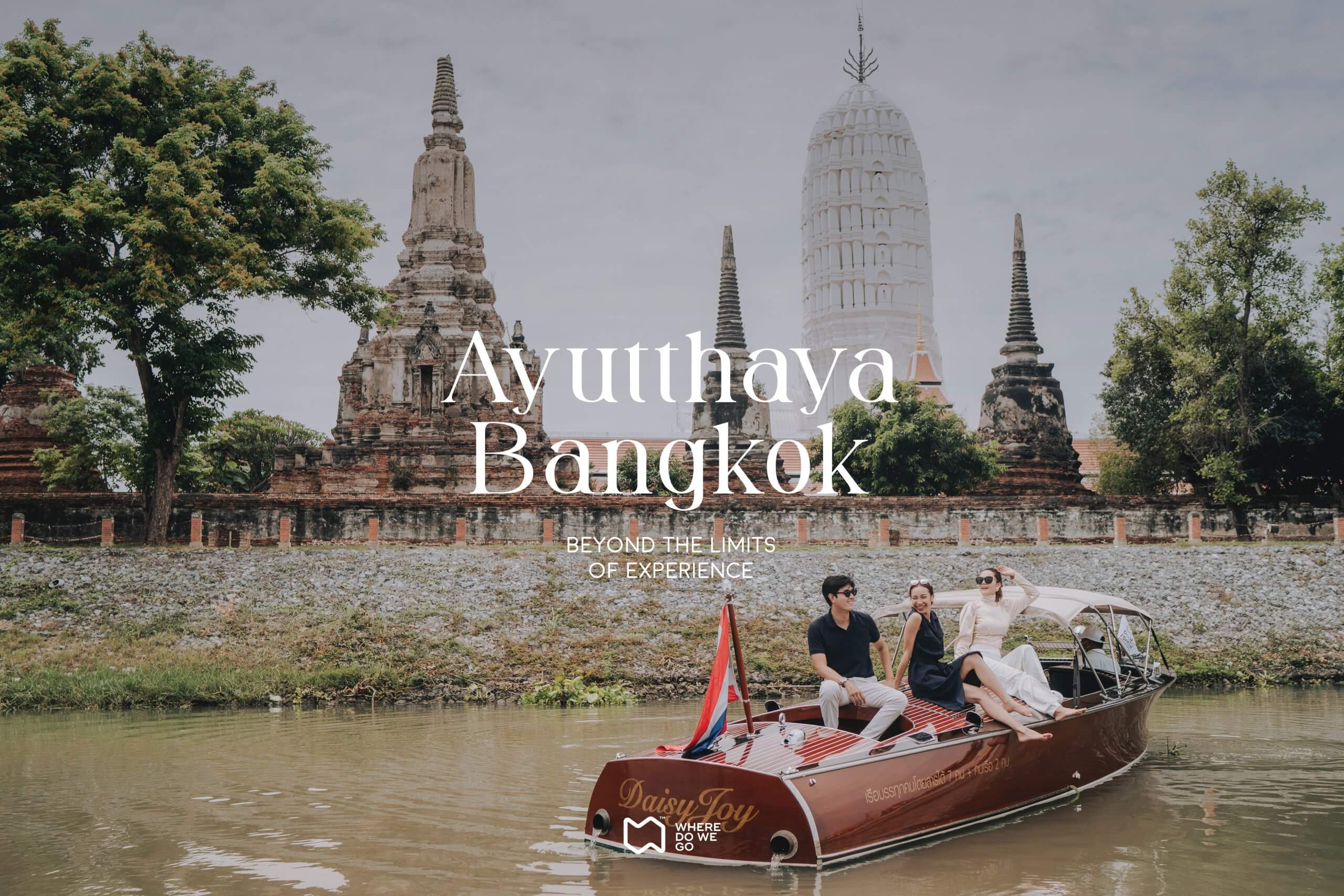 ‘Ayutthaya-Bangkok’ Beyond the Limit of Travel Experiences