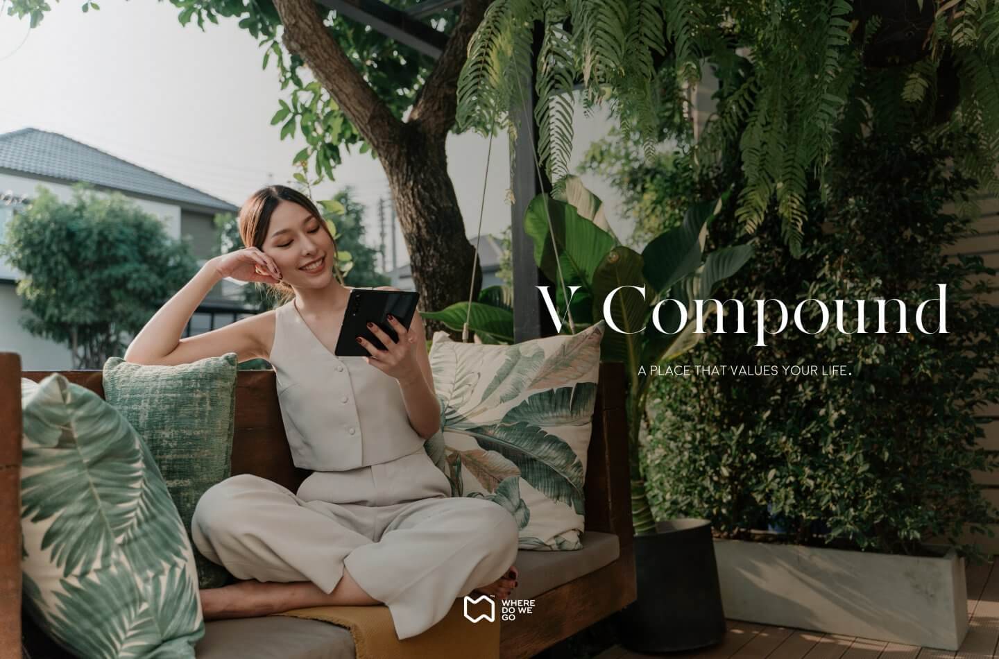V Compound, A place that values your life.