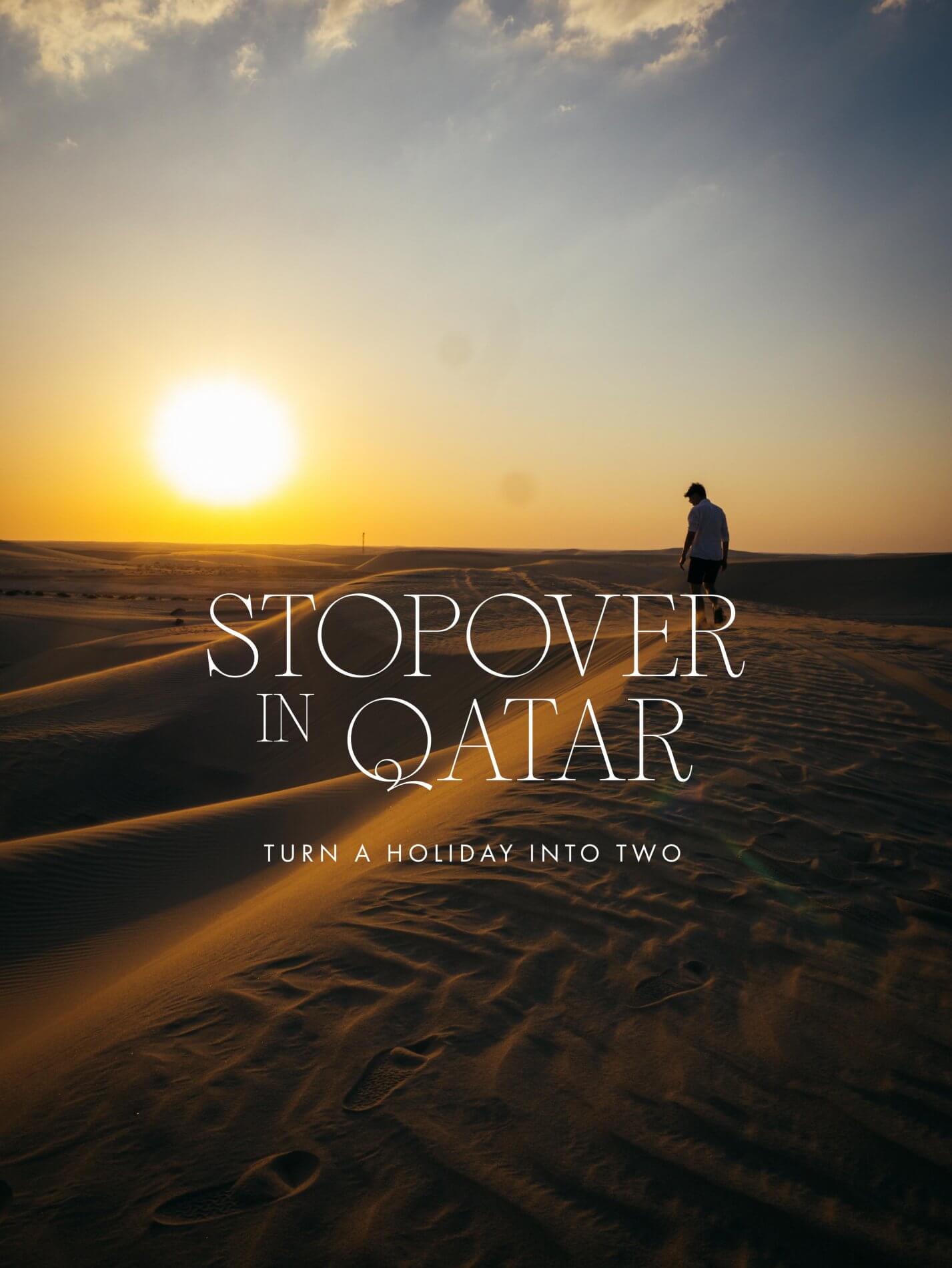 Qatar, An unforgettable stopover holiday!