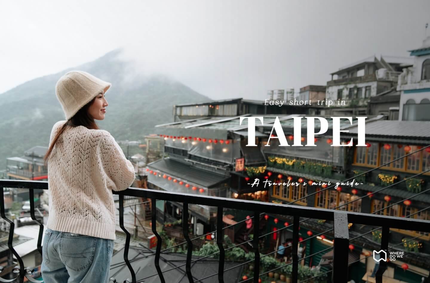 Easy short trip in TAIPEI (2023)