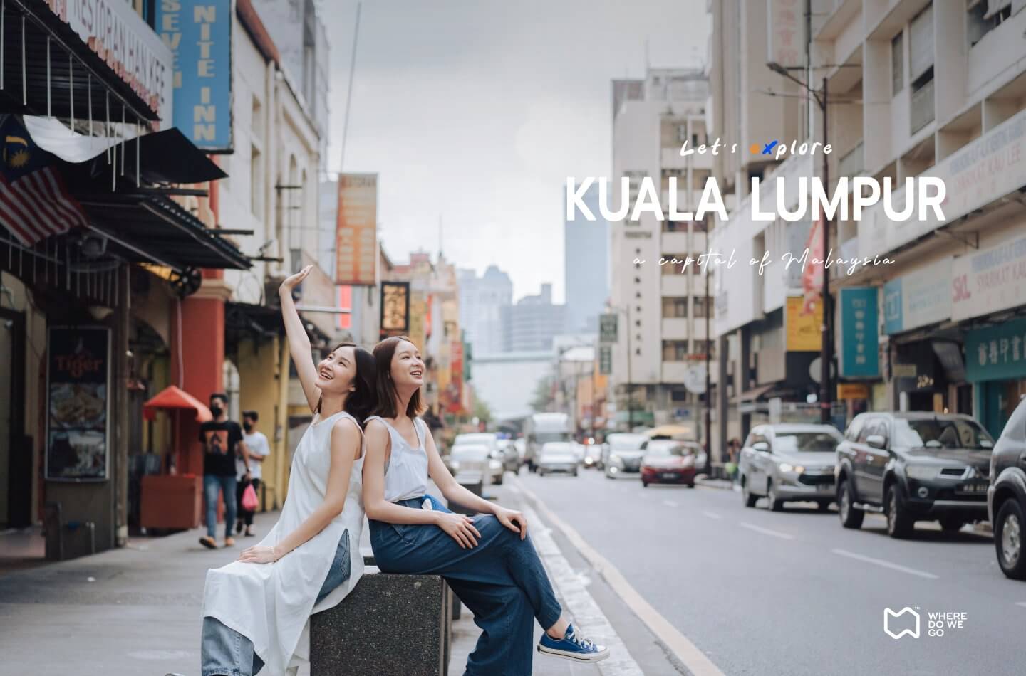 Let’s Explore Kuala Lumpur