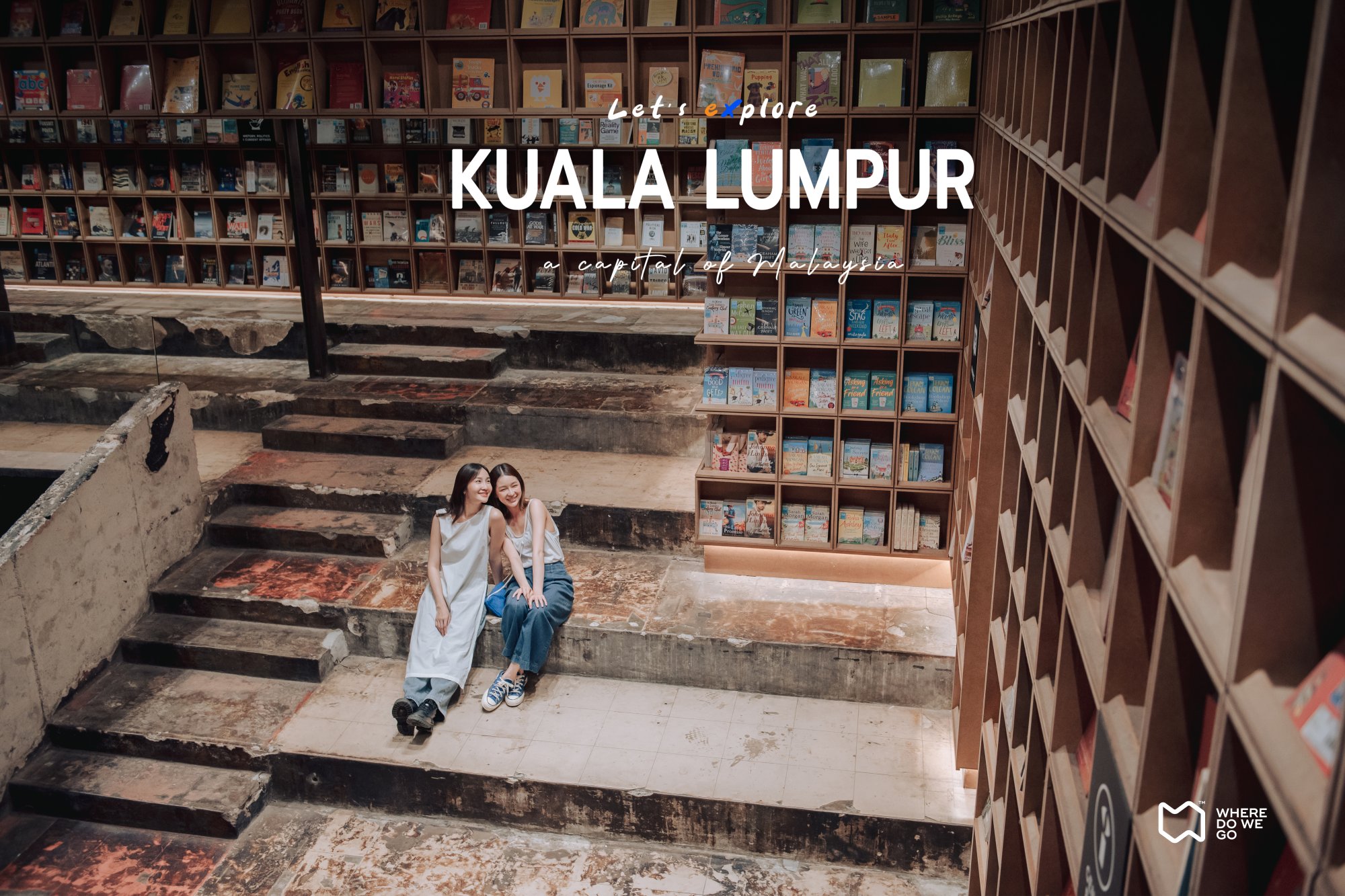 Let&#8217;s Explore Kuala Lumpur