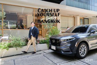 Catch up yourself in lively Bangkok