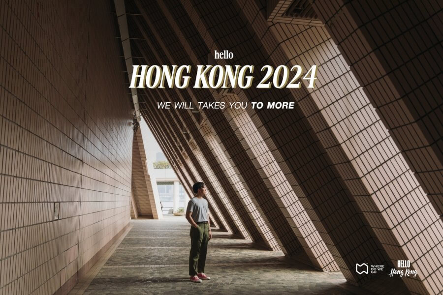 Hello Hong Kong 2024, We will takes you to more